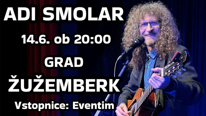 14.6.2024 ADI SMOLAR - GRAD ŽUŽEMBERK
