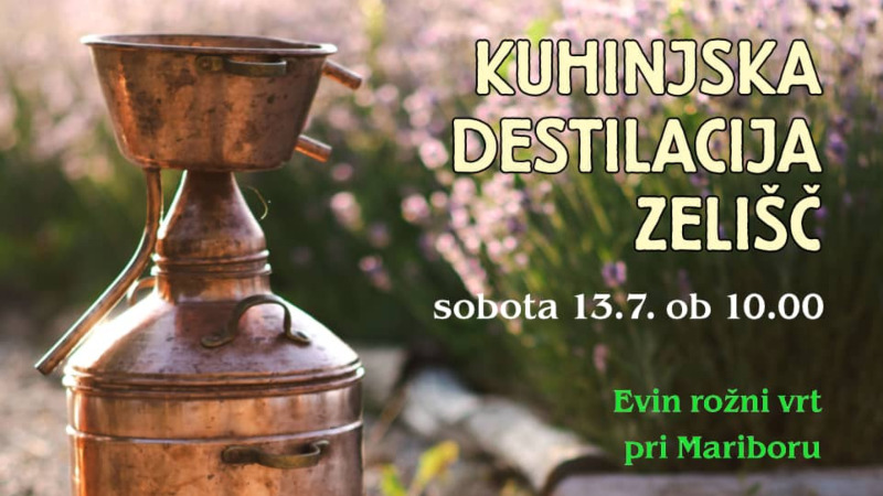 13.7.2024 KUHINJSKA DESTILACIJA ZELIŠČ