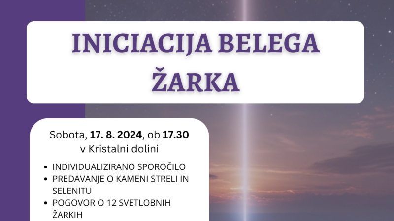 17.8.2024 Iniciacija Belega žarka