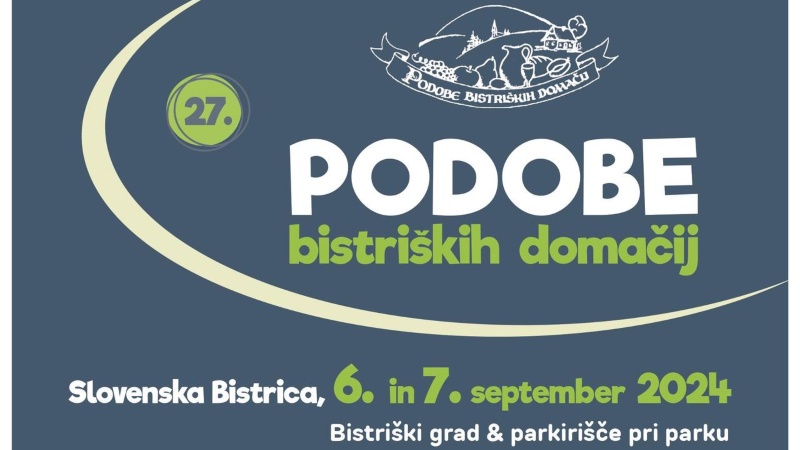 6.9. do 7.9.2024 27. PODOBE BISTRIŠKIH DOMAČIJ