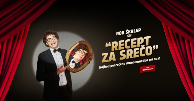 18.1.2025 Večer monokomedije - Rok Škrlep RECEPT ZA SREČO