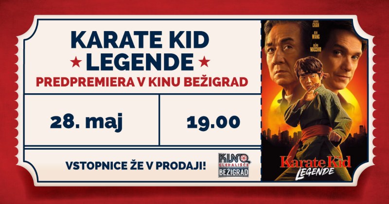 28.5.2025 Predpremiera KARATE KID LEGENDE-napovednik-dogodki-prireditve