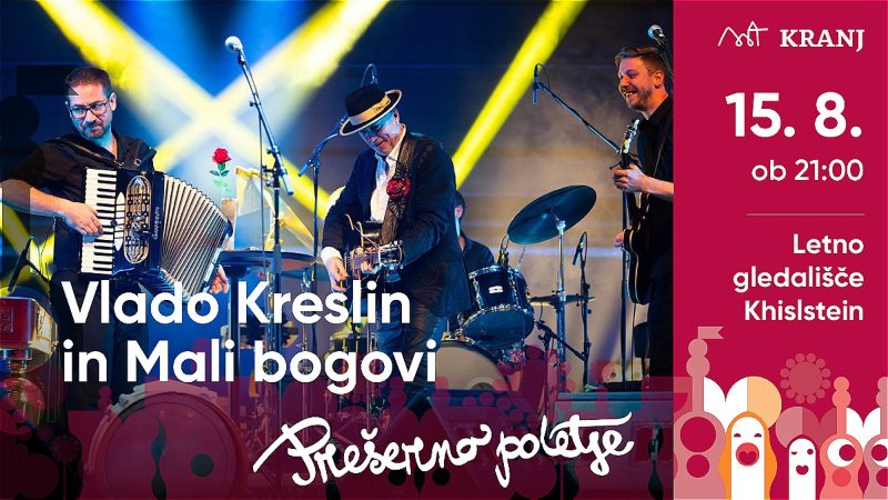 15.8.2025 Prešerno poletje Vlado Kreslin in Mali bogovi-napovednik-dogodki-prireditve