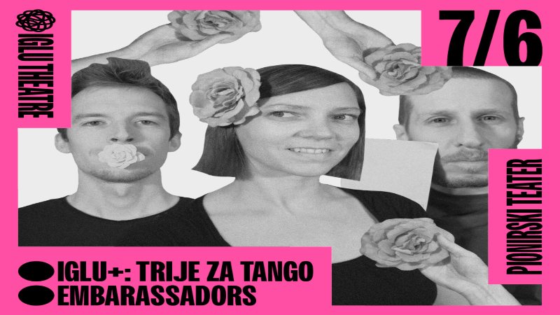 7.6.2025 IGLU+ Trije za tango & Embarassadors-napovednik-dogodki-prireditve