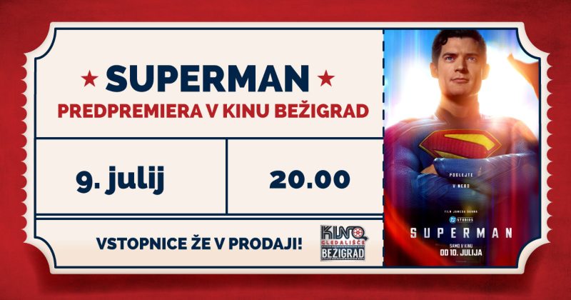 9.7.2025 Predpremiera SUPERMAN-NAPOVDNIK-DOGODKI-PRIREDITVE