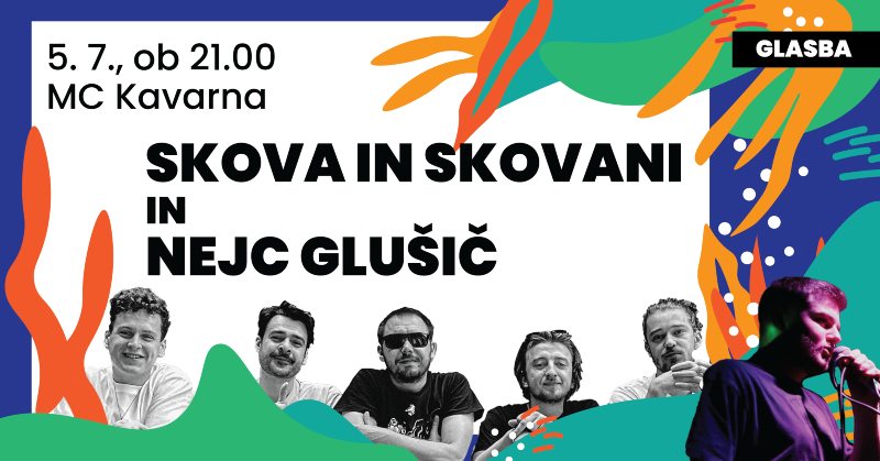 5.7.2025 KONCERT Skova in Skovani & Nejc Glušič-napovednik-dogodki-prireditve