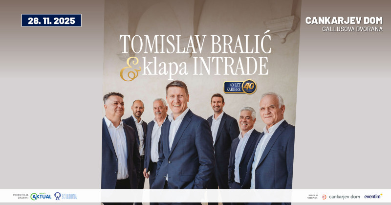 28.11.2025 TOMISLAV BRALIĆ & KLAPA INTRADE - Gala koncert ob 40. obletnici!-napovednik-dogodki
