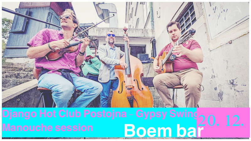 DJANGO HOT CLUB POSTOJNA GYPSY SWING MANOUCHE SESSUIN / BOEM BAR 20. december