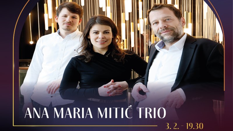 3. 2. 2026 ANA MARIA MITIĆ TRIO-napovednik-dogodki-prireivztev