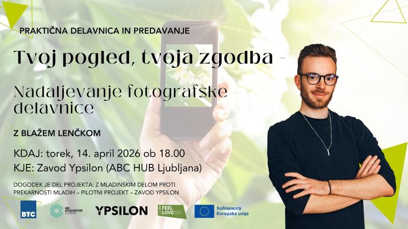 14.4.2026 Tvoj pogled, tvoja zgodba – Nadaljevanje fotografske delavnice