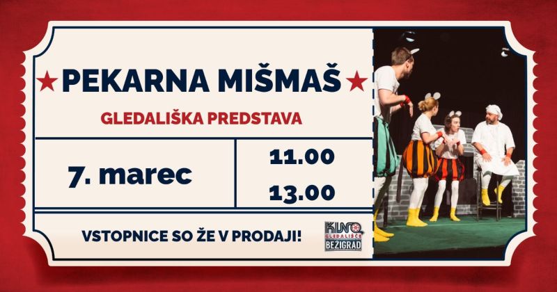 Gledališka predstava: PEKARNA MIŠMAŠ 7. marec @ 11:00 - 14:00