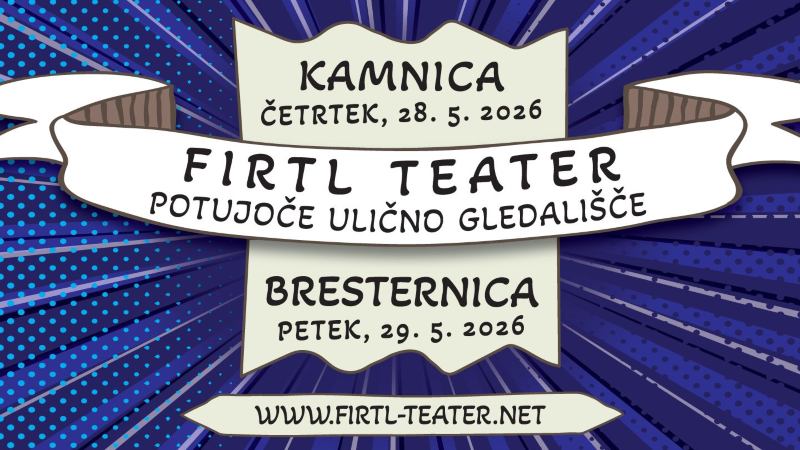 28.5.2026 Firtl Teater Kamnica in Bresternica-napovednik-dogodki