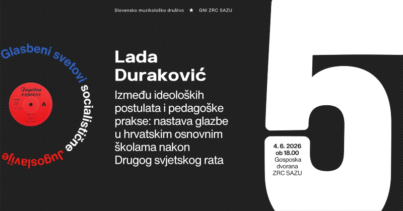 4.6.2026 Predavanje dr. Lade Duraković o pouku glasbe v hrvaških osnovnih šolah po drugi svetovni vojni-napvoednik