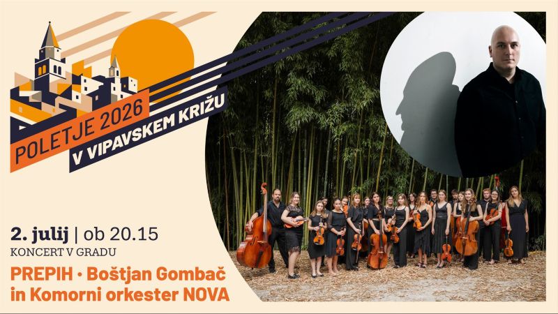 2.7.2026 Boštjan Gombač in Komorni orkester NOVA - Prepih Poletje v Vipavskem Križu 2026-napovednik